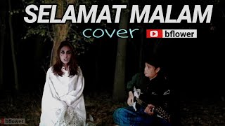 Download Lagu (cover) SELAMAT MALAM - Vina Panduwinata @bflowerband MP3