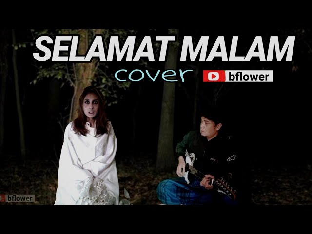 (cover) SELAMAT MALAM - Vina Panduwinata @bflowerband class=