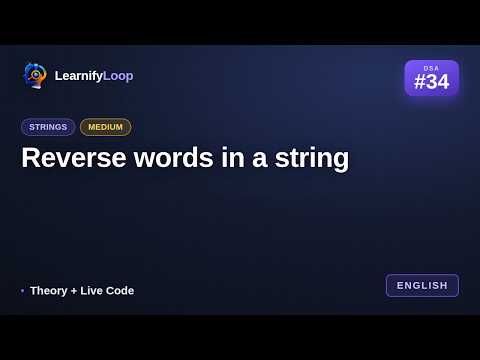 #34 · Reverse words in a string — Simply Explained (with Python) | DSA