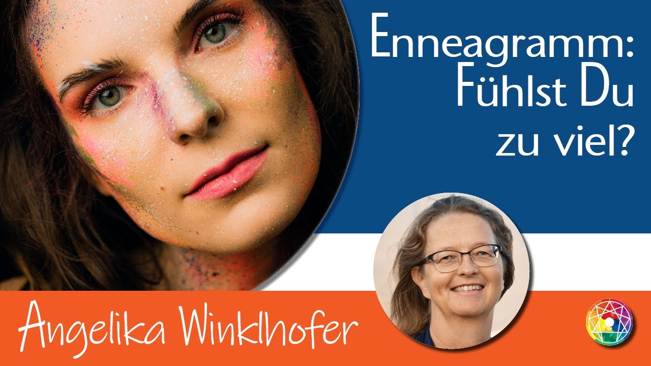 Enneagramm Typ 3, Typ 2, Typ 4 – blau, Scham, Selbsthaß& Liebe, Gefühls-Menschen, 3x3 d. Enneagramms