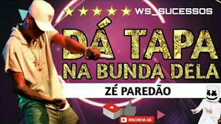 Miniatura de vídeo de "Zé Paredão - Da Tapa Na Bunda Dela - Música Nova -"