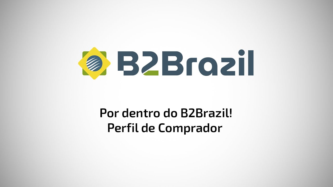 Por dentro do B2BRAZIL! (perfil de comprador) - YouTube