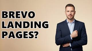 Does Brevo Have A Landing Page Builder?