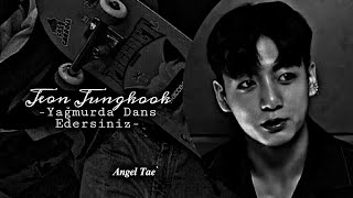 Yağmurda Dans Edersiniz - Jungkook İle Hayal Et Tek Bölümlük