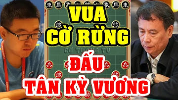 Lối Đánh MA QUỶ Của Tân Kỳ Vương Vương Khuếch Đấu VUA CỜ RỪNG Lữ Khâm, Đồng Đội Nam Bắc 2022