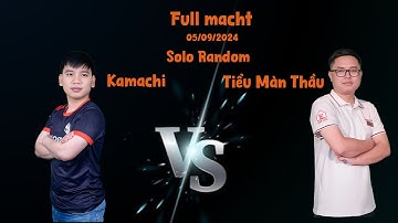 Aoe  Solo Random ||   Kamachi vs Tiểu Màn Thầu   || Ngày 5/9/2024