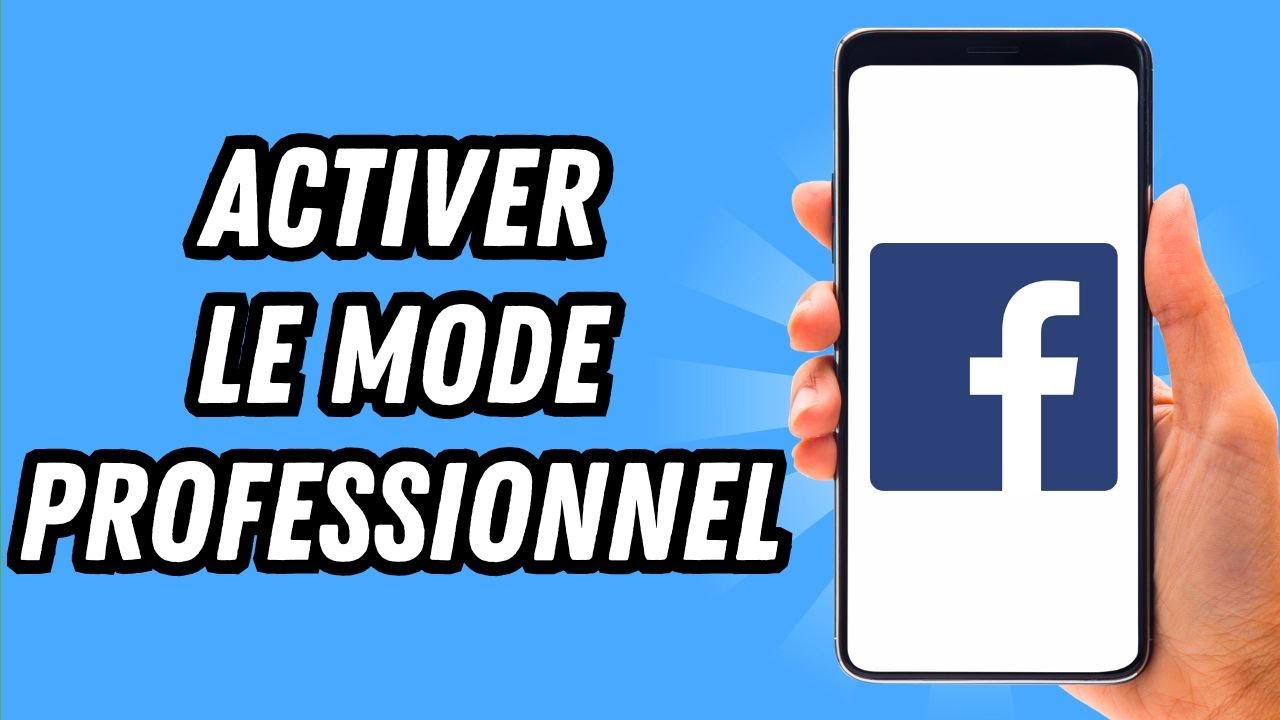 Comment activer le mode professionnel sur Facebook (GUIDE COMPLET)