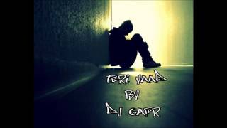 Teri Yaad By Dj Gapr