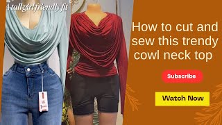 Cut and sew this trendy cowl neckline top . Beginner friendly. DIY top