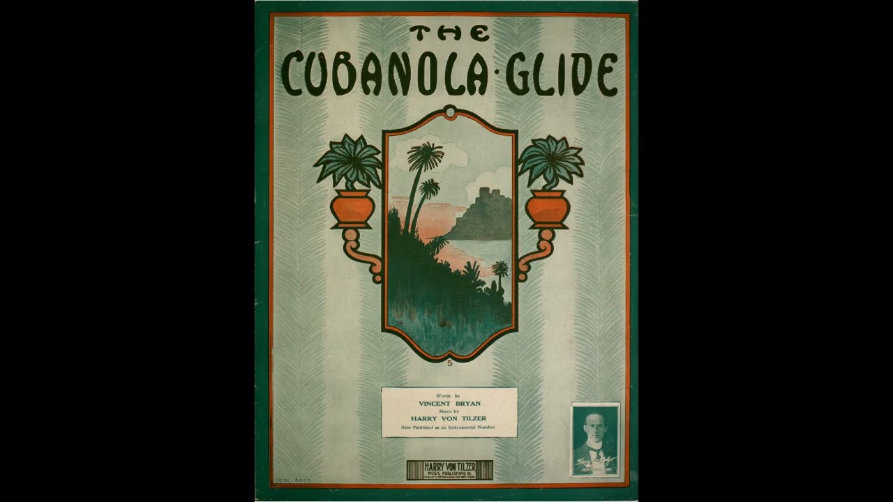 The Cubanola Glide (1909)