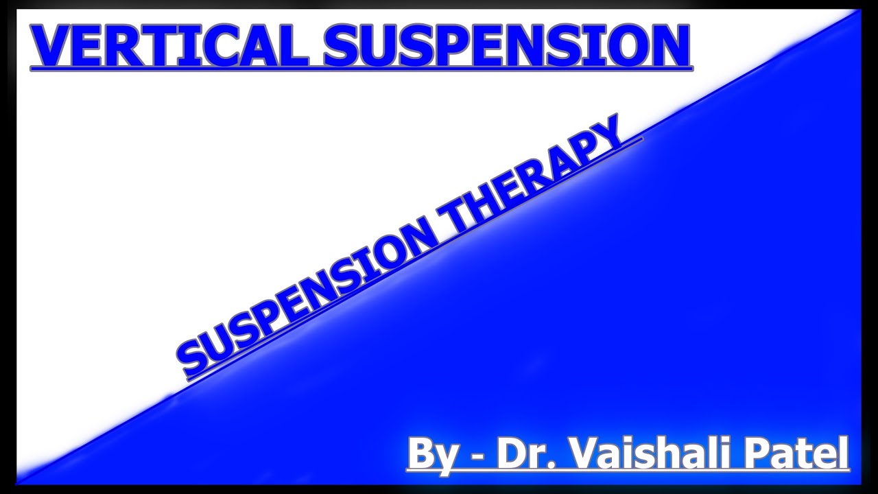 Vertical Suspension By Dr. Vaishali Patel YouTube