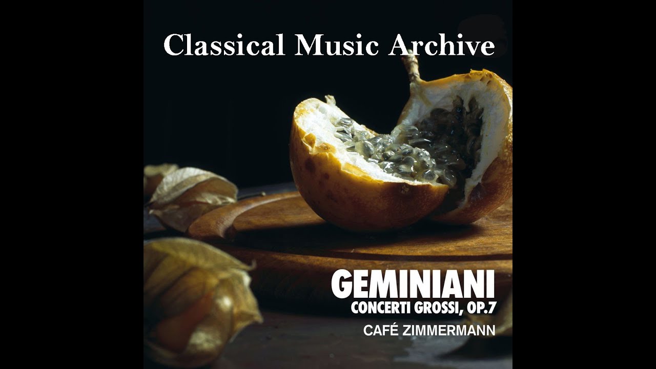 Geminiani: Concerti Grossi Op. 7 by Café Zimmermann - 16 Tracks