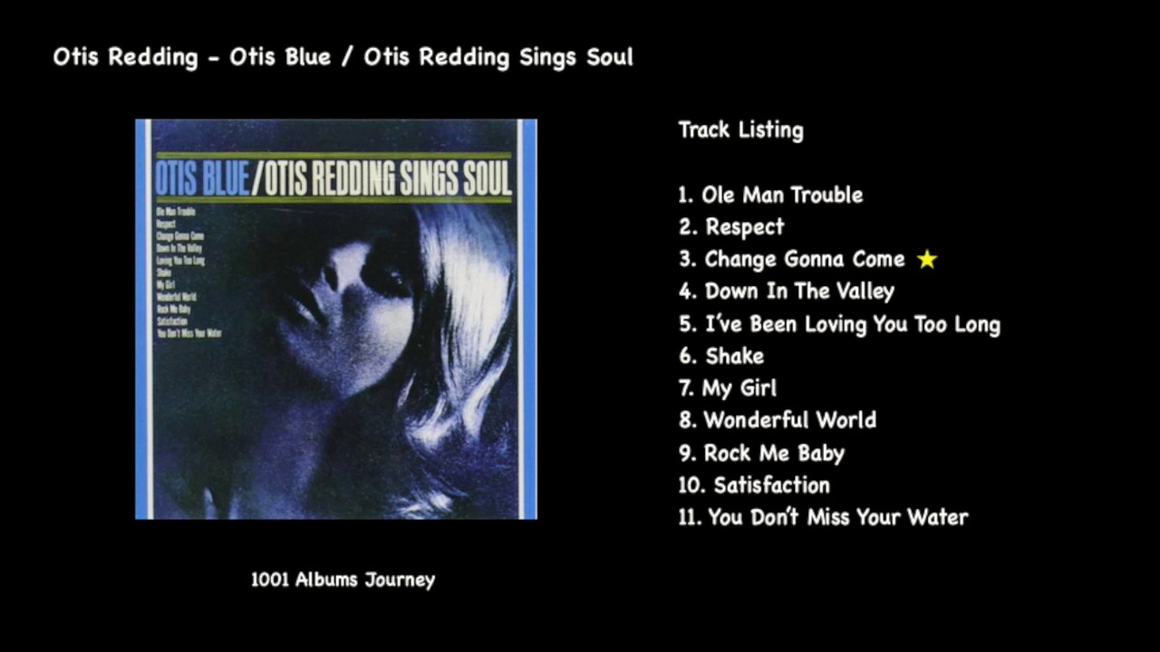 Otis Redding A Change Is Gonna Come Lyrics Otis Redding - Change Gonna Come - YouTube