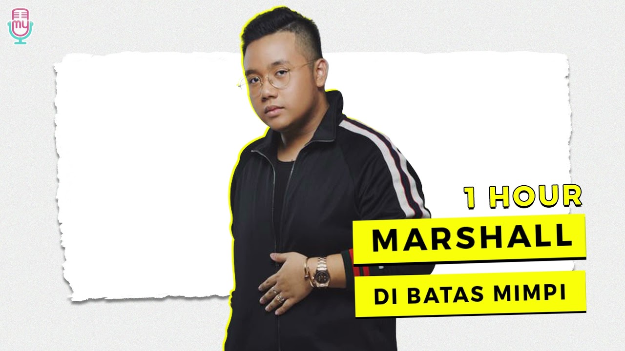 Marshall - Di Batas Mimpi (1 hour looping)