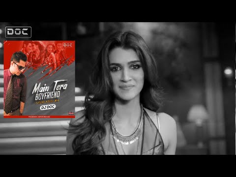 Mein Tera Boyfriend Remix | DJ Doc | Raabta | Sushant Singh | Kriti Sanon | Arijit Singh | Neha K