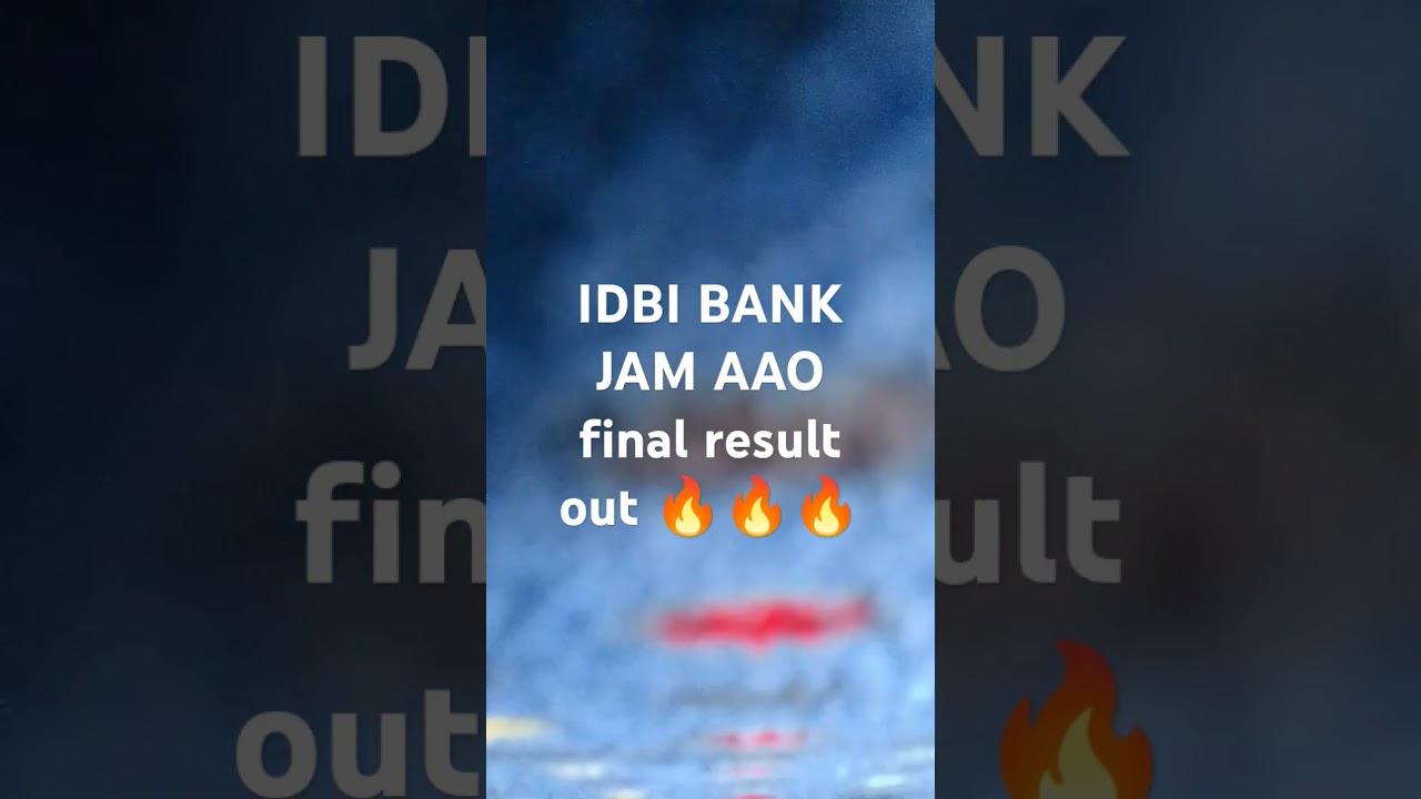 IDBI Bank JAM AAO final result out 🔥🔥🔥