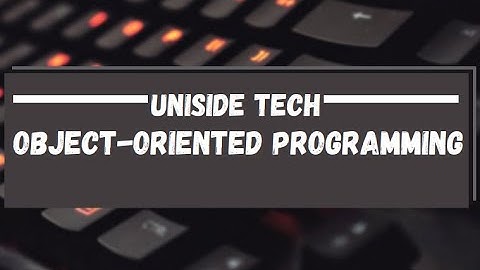 8. Object-Oriented Programming in Python – Beginner Tutorial | UniSide Tech Bangla