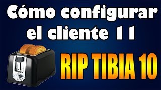 HOW TO SET UP TIBIA 11 ON TOASTERS | RIP Tibia 10.