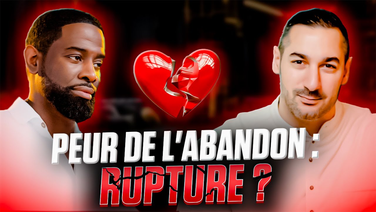 Comment surmonter la peur de l'abandon et construire une relation ...