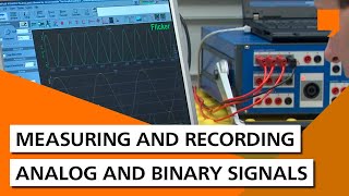 Protection Testing: Measuring and recording analog and binary signals