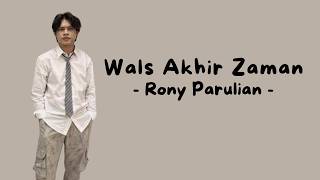 Rony Parulian - Wals Akhir Zaman  (Official Music Video Lyric)