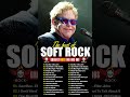 The Best of Elton John   Elton John Greatest Hits Full Album Soft Rock