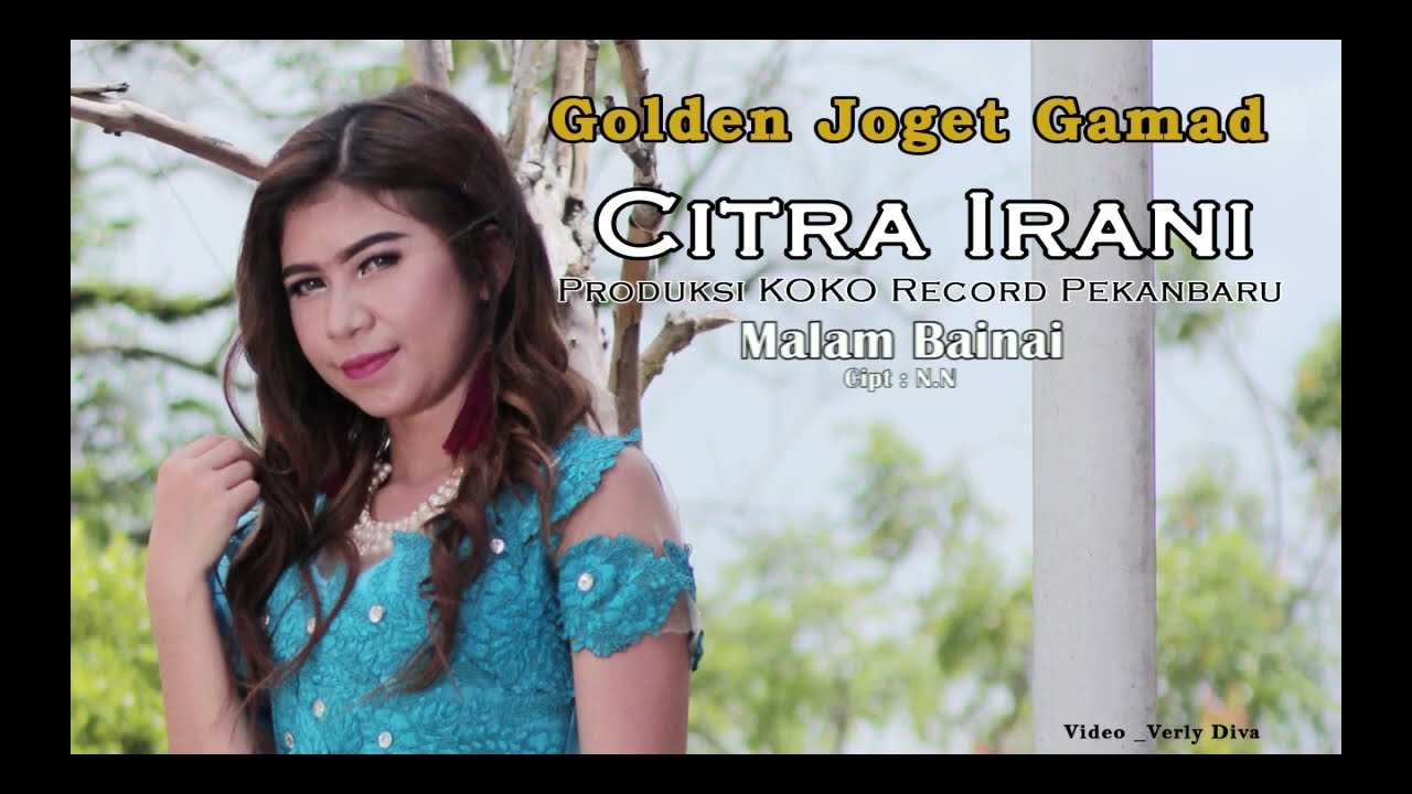 CITRA IRANI MALAM BAINAI(official vidio)