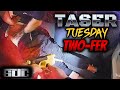 Taser Tuesday | Two for One Special
