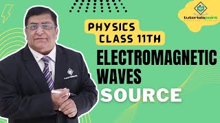 Class 11th - Source | Electromagnetic Waves | Tutorials Point