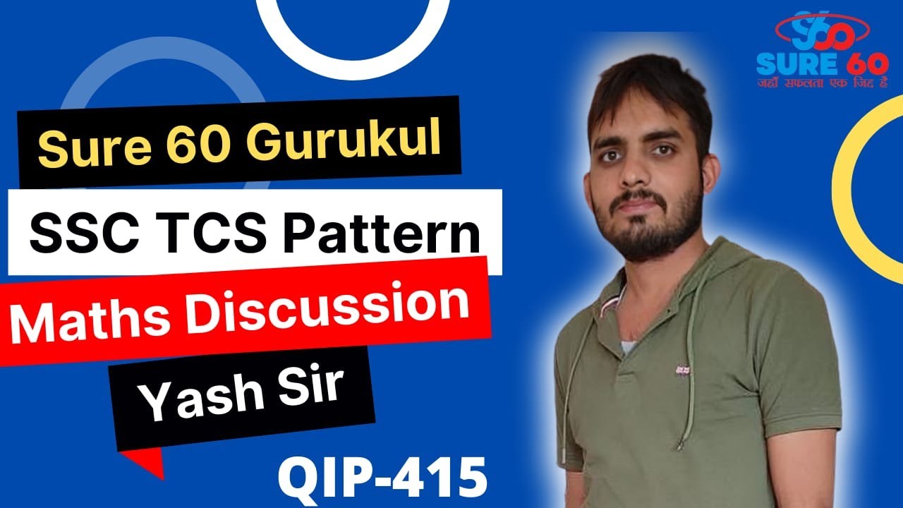QIP 415 || Maths discussion || Yash sir || SSC Previous Paper || TCS Pattern || Sure 60 Gurukul