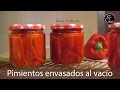 Cómo envasar al vacío pimientos asados - Hacer conserva