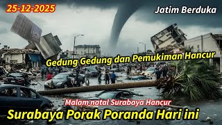 Download Lagu SURABAYA GEMPAR 25-12-2025! NATAL BADAI DAHSYAT \u0026 BANJIR PORAK PORANDA SURABAYA,TORNADO SURABAYA MP3