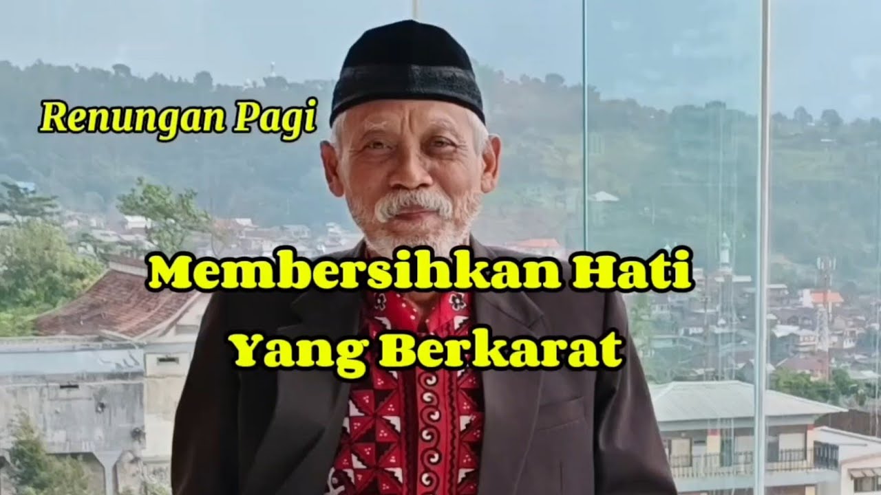Membersihkan Hati Yang Berkarat.