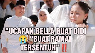 'UCAPAN BELLA BUAT DIDI'😭 'BUAT RAMAI TERSENTUH‼️'