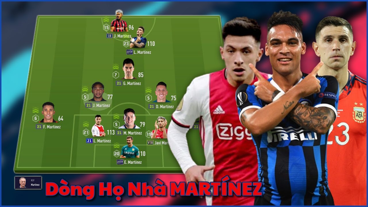 Trải Nghiệm Đội Hình Dòng Họ Nhà MARTINEZ Mạnh Nhất... - youtube