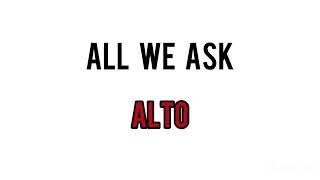 All We Ask Alto 