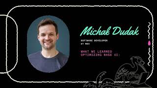 What We Learned Optimizing Base UI: Patterns You Can Steal for Faster React Apps - Michał Dudak