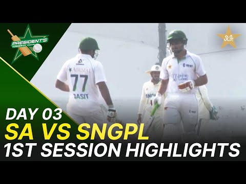 1st Session Highlights | Sahir Asst vs SNGPL | Day 3 | President's Trophy 2025-26 | PCB | M2V1K