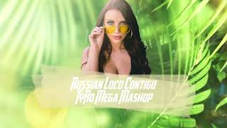 Russian Loco Contigo - TyRo Mega Mashup