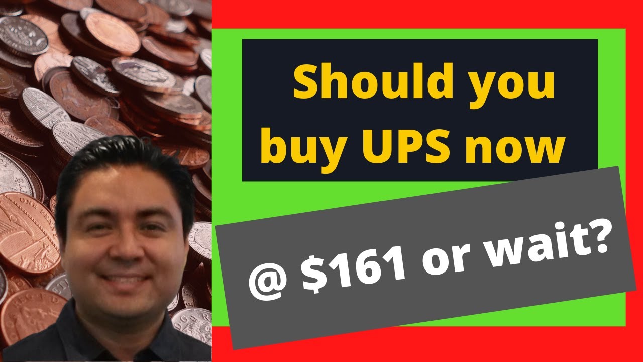 UPS (UPS) Stock | Should you buy UPS now @ $161 or wait?