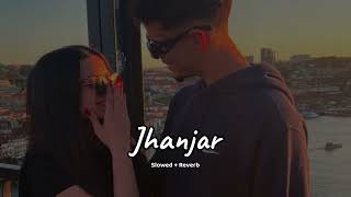 Jhanjar (slowed + reverb)- Sajjan Adeeb | new Punjabi song 2023 | KL Lofi