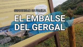Senderismo  ⛺ en Familia 👨‍👩‍👧‍👧 EMBALSE del GERGAL 🚰