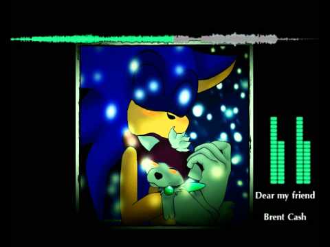 Nightcore Dear My Friend Sonic Unleshed 