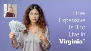 The Cost Of Living In Virginia: What You Need To Know! #richmond #rva #virginiahomebuying