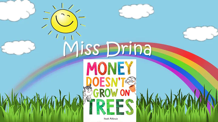 Storytime with Miss Drina - Money Doesn't Grow on Trees