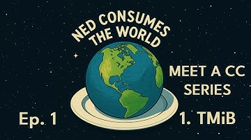 Ned Consumes the World Ep. 1: TMiB