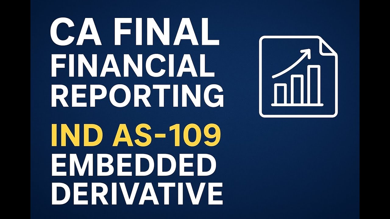 CA Final Financial Reporting | Ind AS-109 | Embedded Derivative