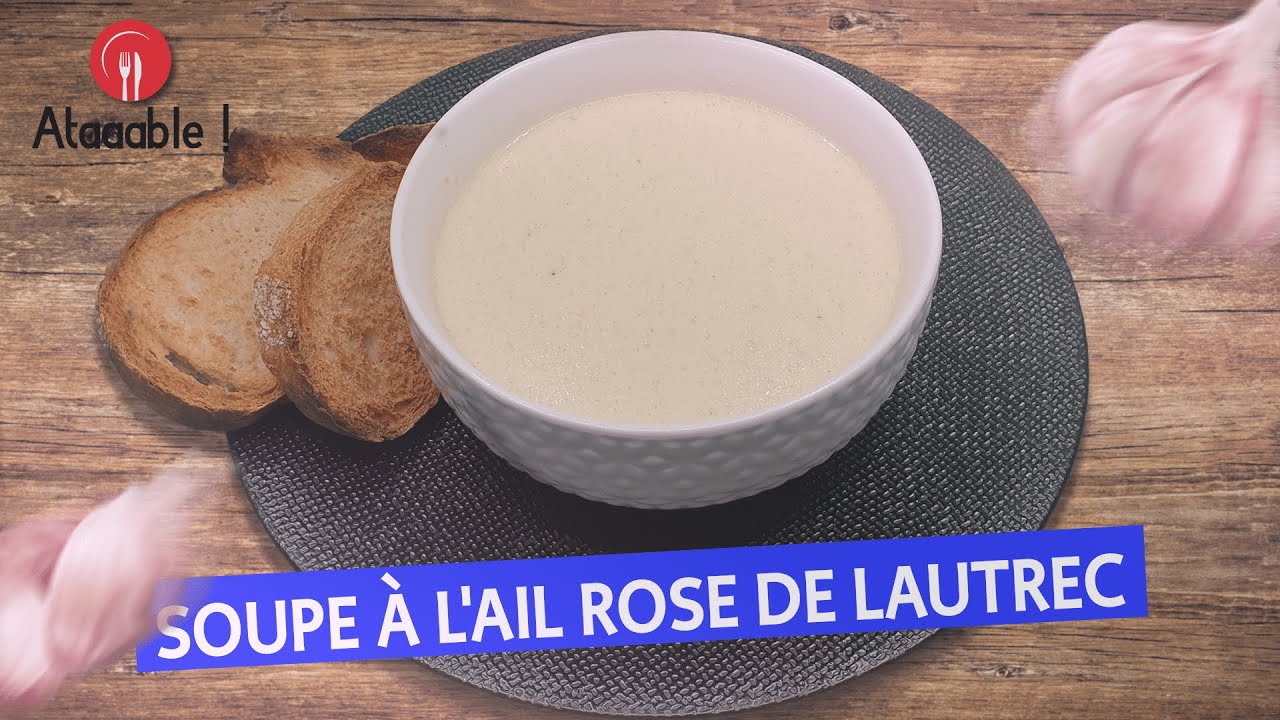 Soupe à l'Ail rose de Lautrec