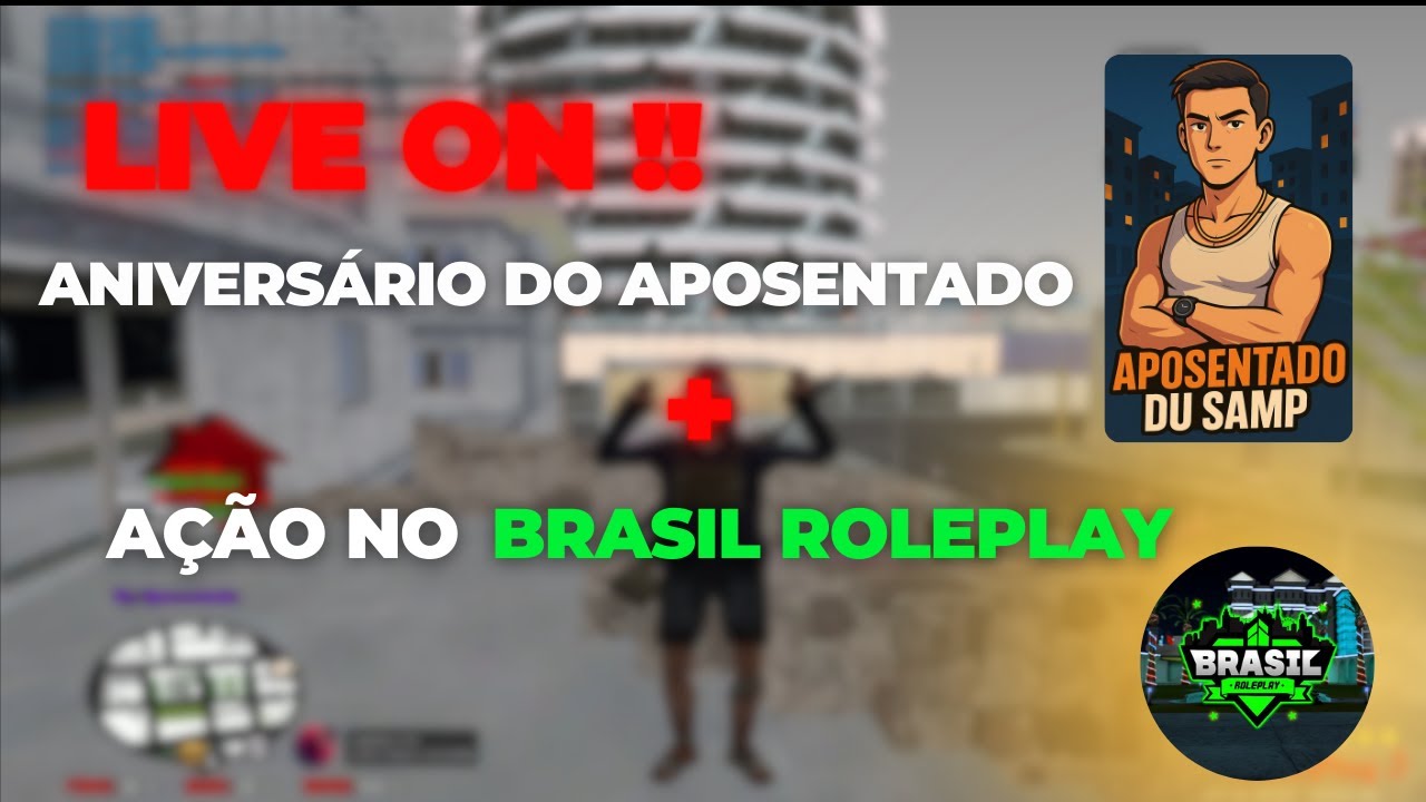 Live On !! Especial de Aniversário + Ação com a GTO no Brasil Roleplay !!
