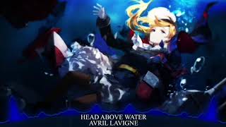Nightcore - Head Above Water